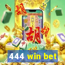 444 win bet