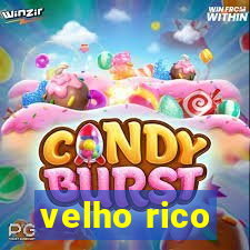 velho rico