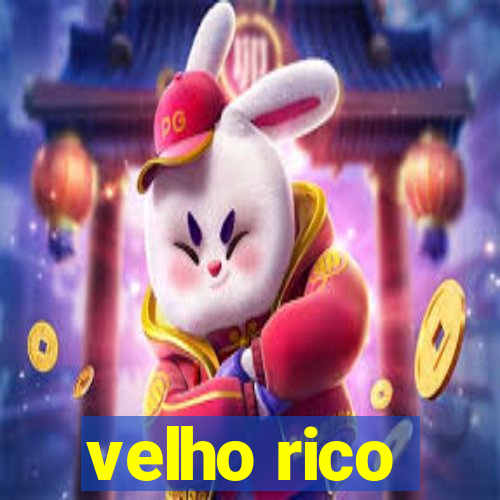 velho rico