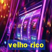 velho rico