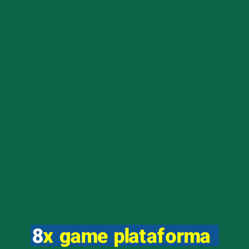 8x game plataforma