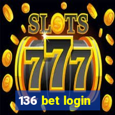 136 bet login