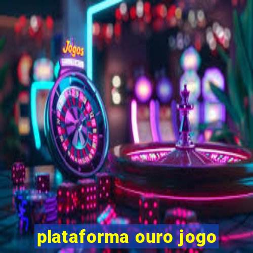 plataforma ouro jogo