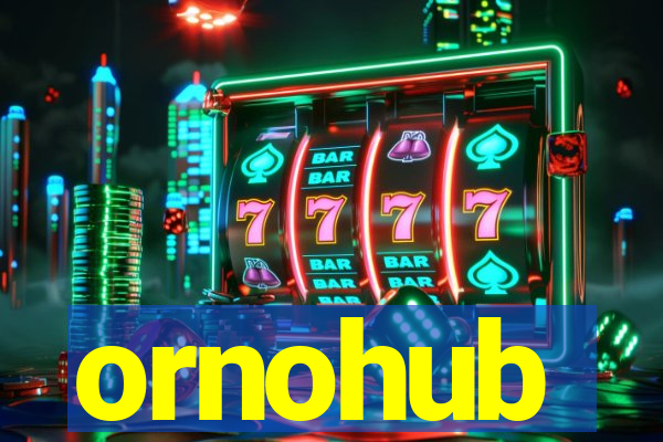 ornohub