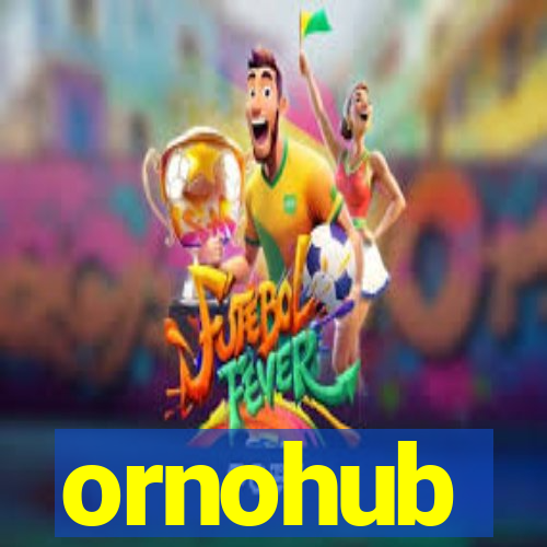 ornohub