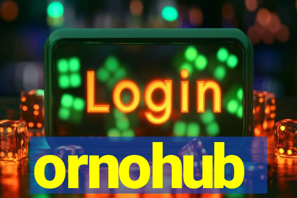 ornohub