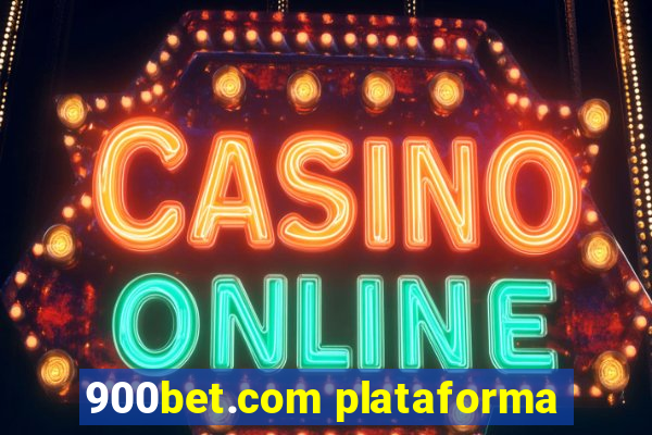 900bet.com plataforma