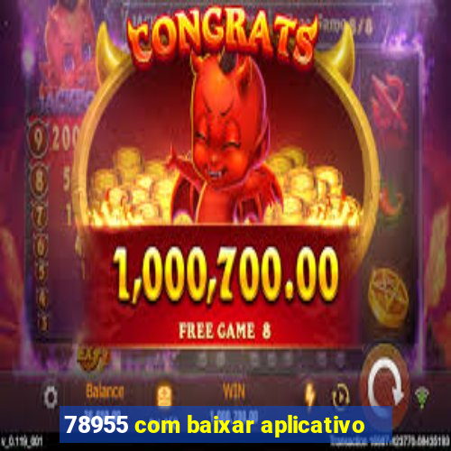 78955 com baixar aplicativo