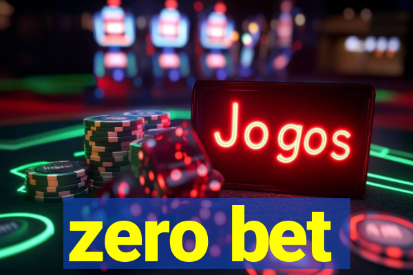 zero bet