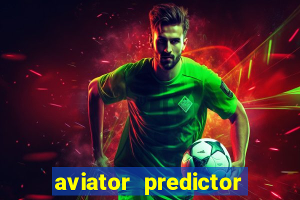 aviator predictor v4.0 apk download