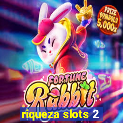 riqueza slots 2