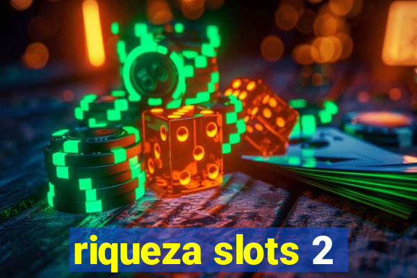 riqueza slots 2