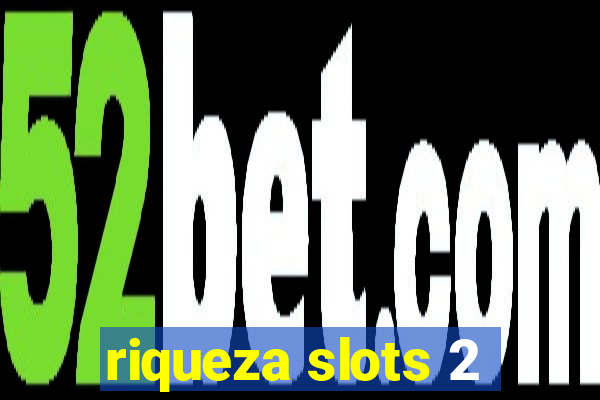 riqueza slots 2