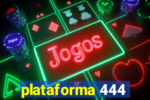 plataforma 444