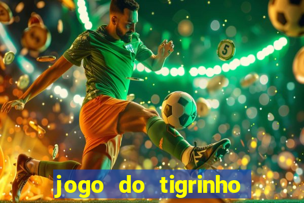 jogo do tigrinho aposta 5 reais