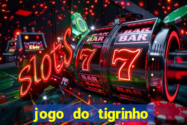 jogo do tigrinho aposta 5 reais