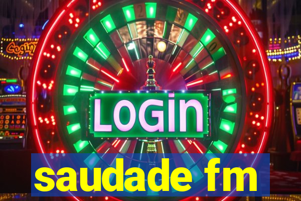 saudade fm