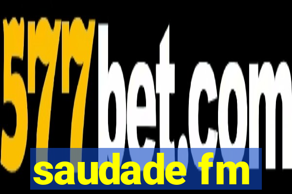 saudade fm