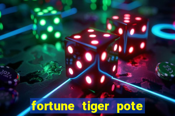 fortune tiger pote de ouro completo