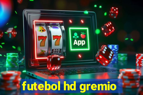 futebol hd gremio