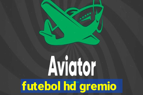 futebol hd gremio