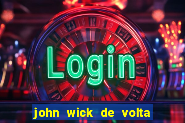 john wick de volta ao jogo dublado torrent