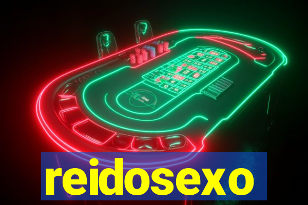 reidosexo