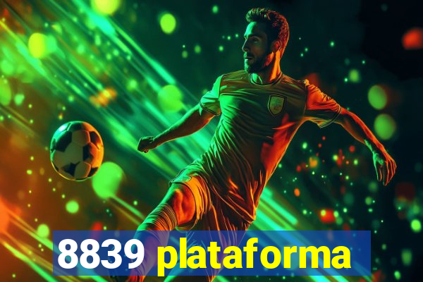 8839 plataforma