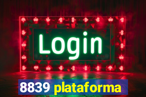 8839 plataforma