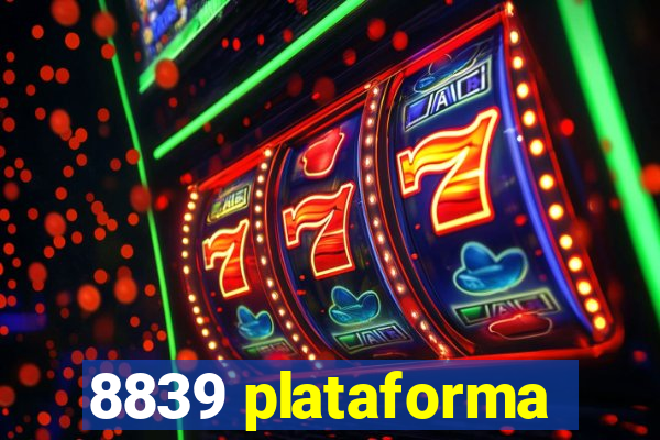 8839 plataforma