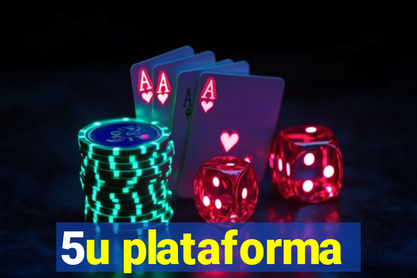 5u plataforma