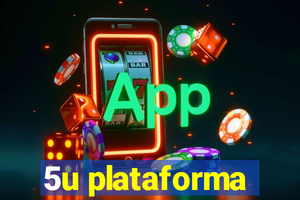 5u plataforma