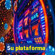 5u plataforma