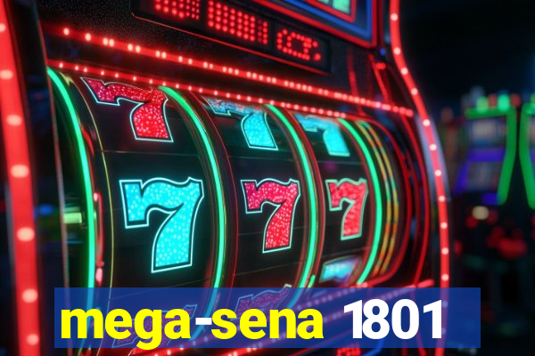 mega-sena 1801