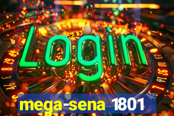 mega-sena 1801