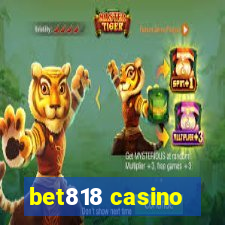 bet818 casino