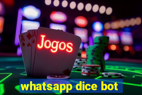 whatsapp dice bot