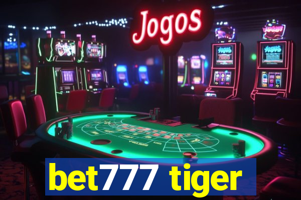 bet777 tiger