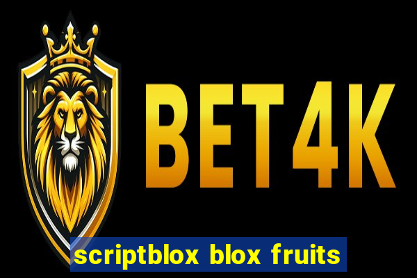 scriptblox blox fruits