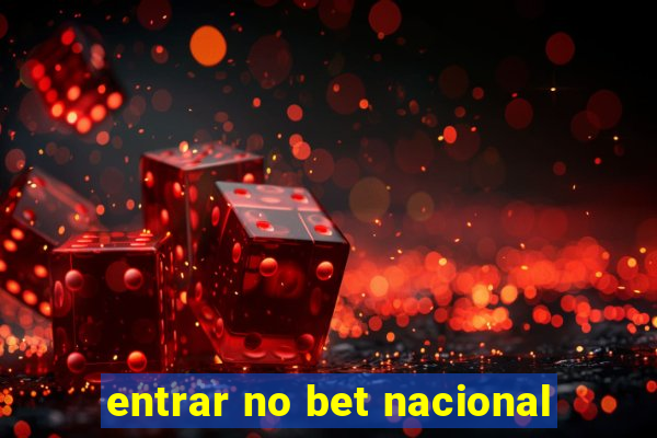 entrar no bet nacional