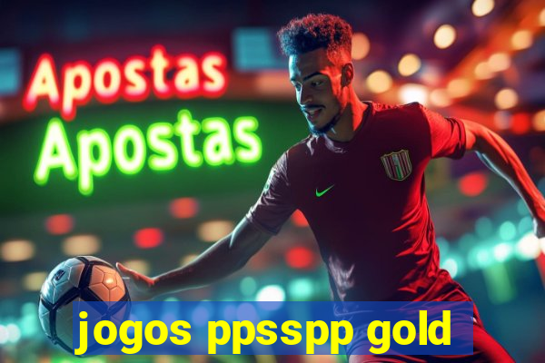 jogos ppsspp gold