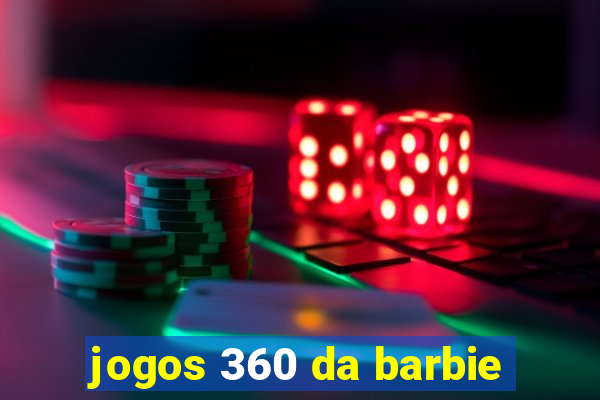 jogos 360 da barbie