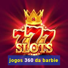 jogos 360 da barbie