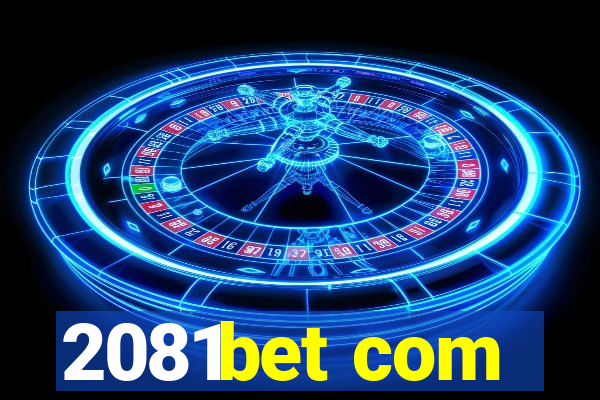 2081bet com