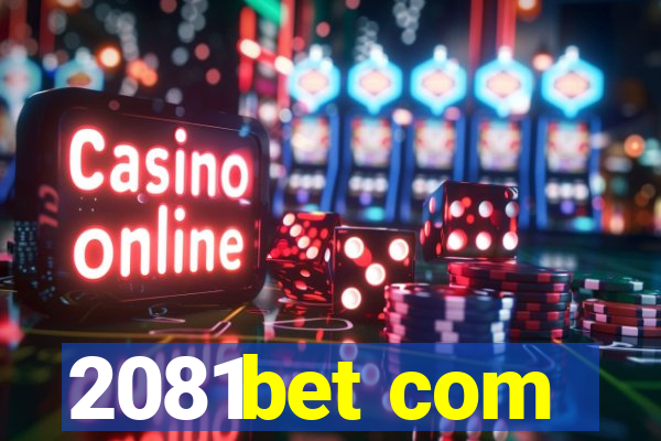 2081bet com