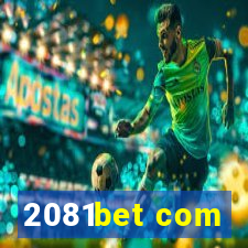 2081bet com