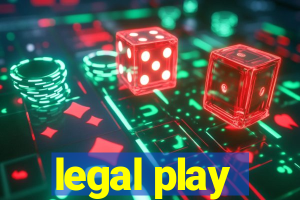 legal play