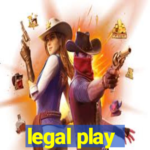 legal play