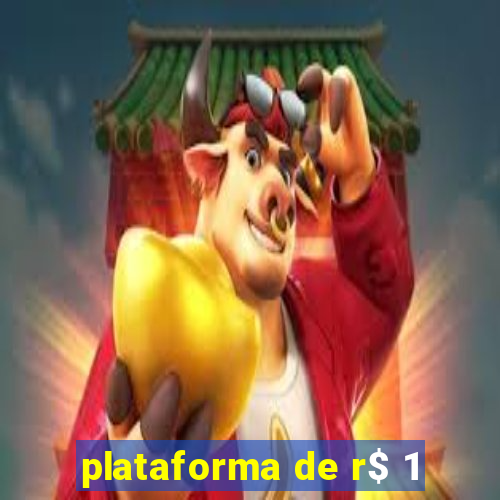 plataforma de r$ 1