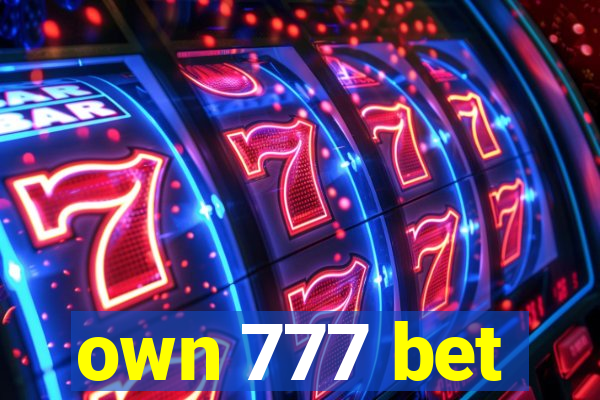 own 777 bet